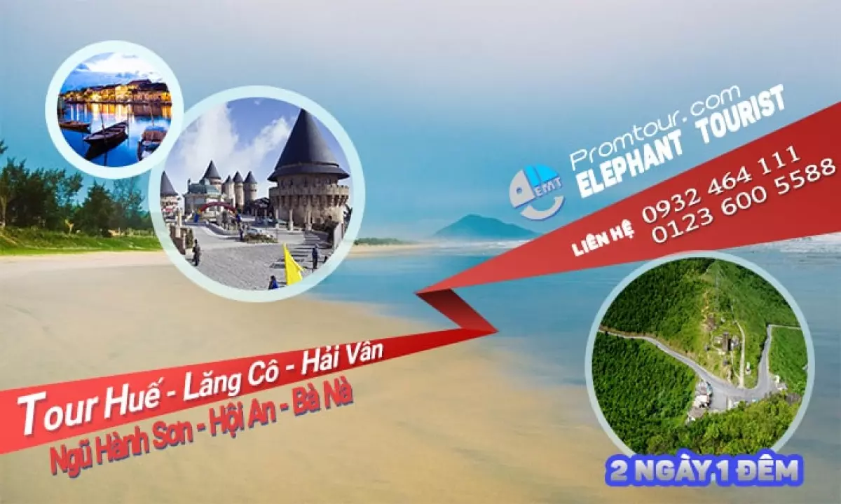 Tour Huế Lăng Cô Hải Vân Ngũ Hành Sơn Hội An Bà Nà 2N1D
