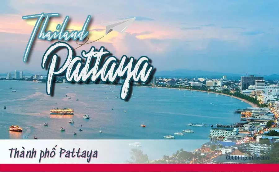 Du lịch Tết ở Thái Lan không thể bỏ qua thành phố biển Pattaya