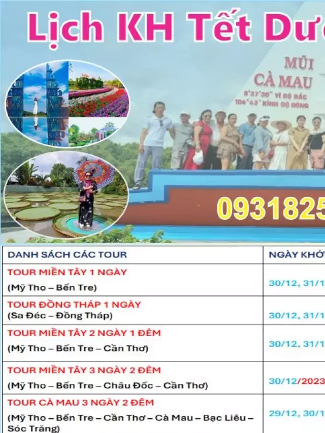   Tour Miền Tây Tết 2024: Hãy Khám Phá Vùng Đất Sông Nước